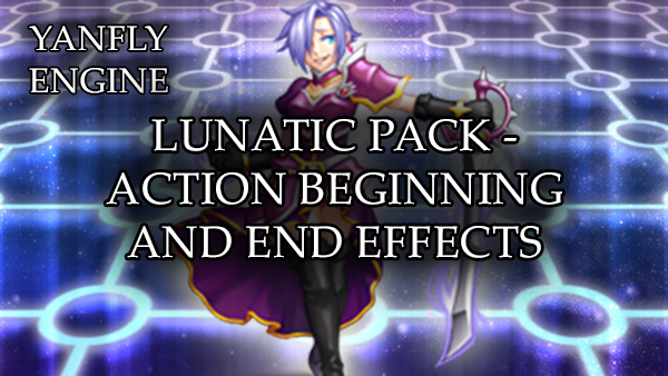 300px link=Lunatic Pack - Action Beginning and End Effects (YEP)